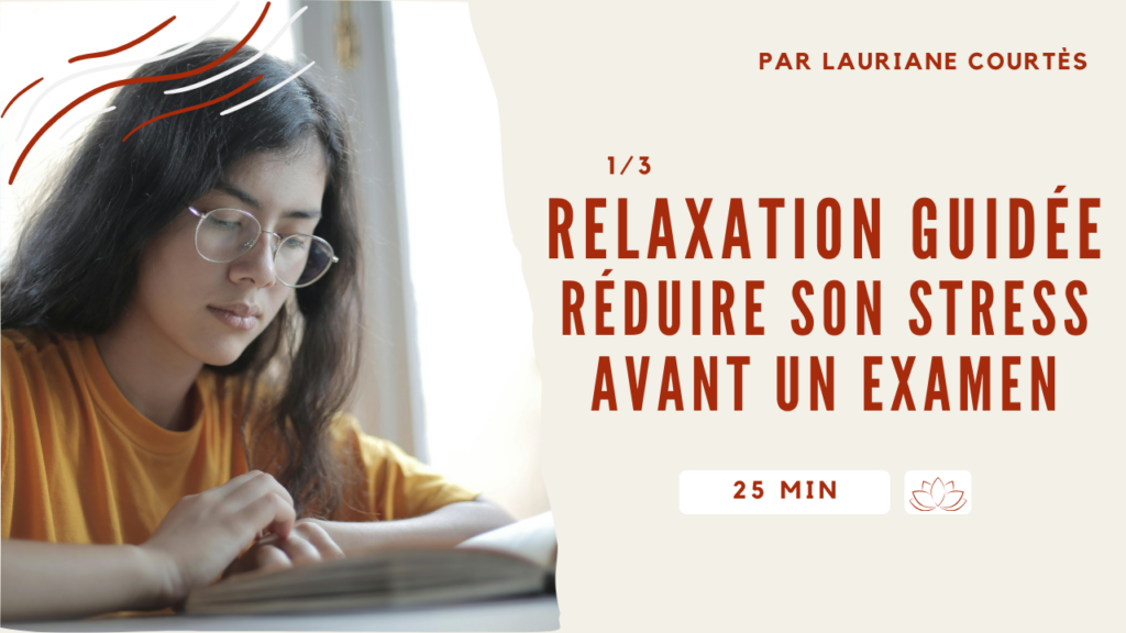 relaxation guidée réduire son stress avant un examen par Lauriane Courtès Sophrologue - inscription à la newsletter